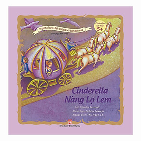 Sách - Truyện Cổ Kinh Điển Thế Giới Với Bản Dịch Mới - Nàng Lọ Lem - Cinderella - NXB Phụ Nữ