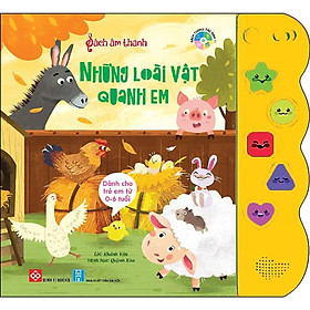 Sách Âm Thanh - Những Loài Vật Quanh Em - Đinh Tị Books
