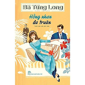 Bà Tùng Long - Hồng Nhan Đa Truân - Bản Quyền