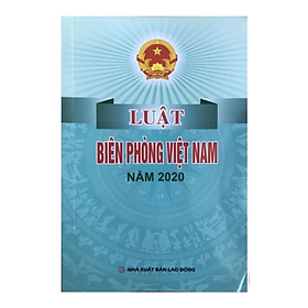 Sách - Luật biên phòng Việt Nam năm 2020 - Nhiều tác giả - NXB Lao động