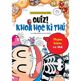 Sách - Quiz - Khoa Học Kì Thú - Thám Hiểm Cơ Thể - NXB Kim Đồng