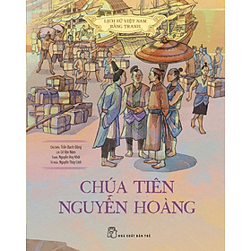 Lịch sử Việt Nam bằng tranh - Chúa Tiên Nguyễn Hoàng