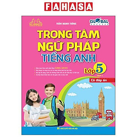 Sách - Global Success - Trọng Tâm Ngữ Pháp Tiếng Anh Lớp 5 - Tập 1 (Có Đáp Án)