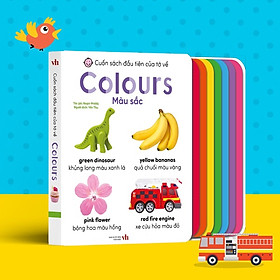 Cuốn Sách Đầu Tiên Của Tớ Về - Colours - Màu Sắc (Song Ngữ Anh-Việt)