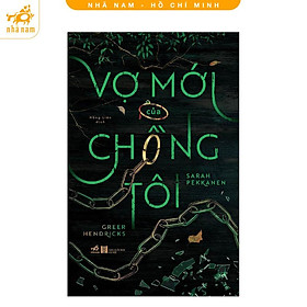 Sách - Vợ mới của chồng tôi (Nhã Nam HCM)