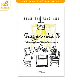 Sách - Chuyện nhà Tí (và chuyện nhiều nhà khác) - Nhã Nam