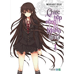 Chiếc Hộp Rỗng Và Maria Lần 0 - Tập 1 (Tặng Postcard Nhân Vật Cho Những Độc Giả Đặt Hàng Sớm Nhất, Số Lượng Có Hạn)
