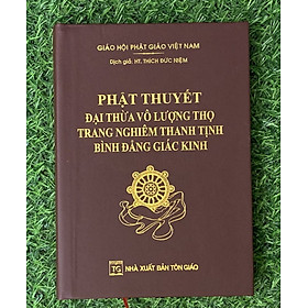 Phật Thuyết Đại Thừa Vô Lượng Thọ Trang Nghiêm Thanh Tịnh Bình Đẳng Giác Kinh (Bìa Da) (HT-MK)