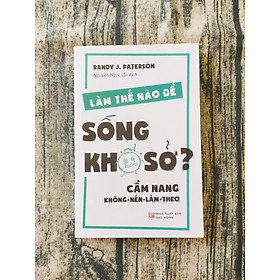 Làm Thế Nào Để Sống Khổ Sở?