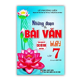 Sách - Những Đoạn Và Bài Văn Hay 7 (Theo Chương Trình GDPT Mới)