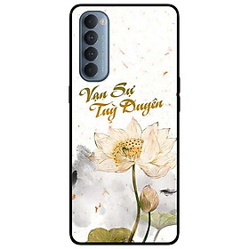 Ốp lưng dành cho Reno 4 Pro mẫu Vạn Sự Tuỳ Duyên
