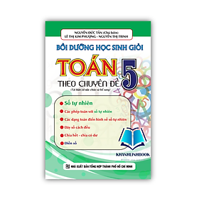 Sách - Bồi Dưỡng Học Sinh Giỏi Toán 5 Theo Chuyên Đề Số Tự Nhiên