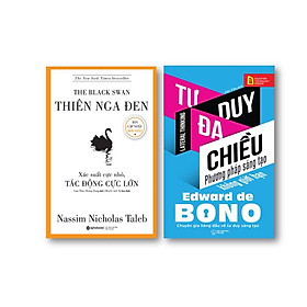 Combo Sách Tư Duy: Tư Duy Đa Chiều + Thiên Nga Đen - Xác Suất Cực Nhỏ, Tác Động Cực Lớn (Bản cập nhật mới nhất) 