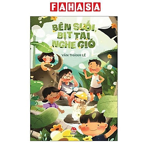 Sách - Bên Suối, Bịt Tai Nghe Gió (Tái Bản 2025)