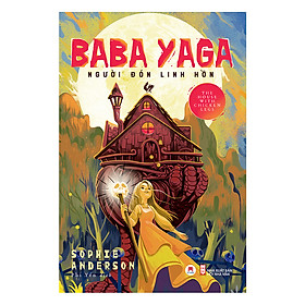 Baba Yaga - Người Đón Linh Hồn (*** Sách Chính Hãng ***)