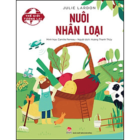 Thế Giới Tương Lai - Nuôi Nhân Loại