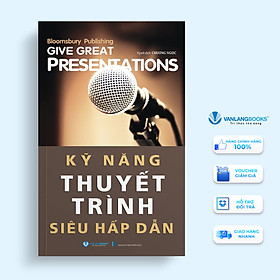 Kỹ Năng Thuyết Trình Siêu Hấp Dẫn - Vanlangbooks