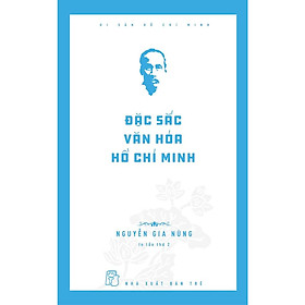 Di Sản Hồ Chí Minh - Đặc Sắc Văn Hóa Hồ Chí Minh - Bản Quyền