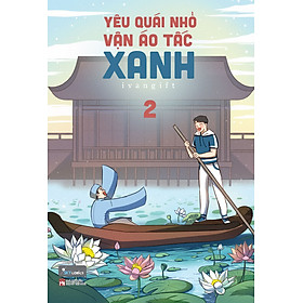 Yêu Quái Nhỏ Vận Áo Tấc Xanh - Tập 2