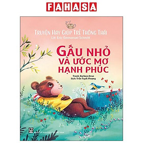 Sách - Truyện Hay Giúp Trẻ Thông Thái - Gấu Nhỏ Và Ước Mơ Hạnh Phúc