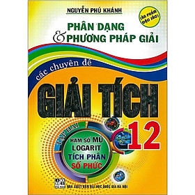 Sách - Phân Dạng Và Phương Pháp Giải Các Chuyên Đề Giải Tích 12 - Tập 2 - Hồng Ân