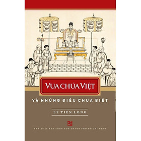Vua Chúa Việt Và Những Điều Chưa Biết