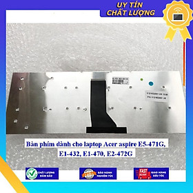 Bàn phím dùng cho laptop Acer aspire E5-471G E1-432 E1-470 E2-472G  - Hàng Nhập Khẩu New Seal
