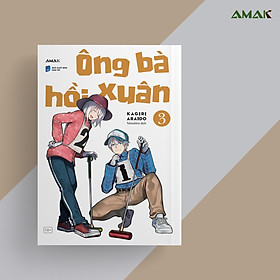 [Manga] Ông Bà Hồi Xuân - Tập 3 - Amakbooks