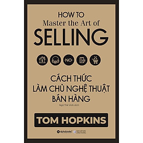 Sách Cách thức làm chủ nghệ thuật bán hàng