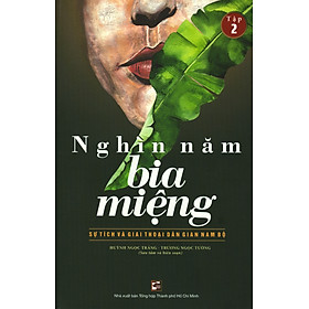 Nghìn Năm Bia Miệng - Tập 2