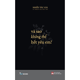 Và Sao Không Thể Hết Yêu Em? _SKY