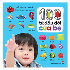 Combo 3 Cuốn sách: 100 Từ Đầu Đời Của Bé: Đồ Vật Và Rau Quả  Gia Đình Yêu Thương +  Con Vật
