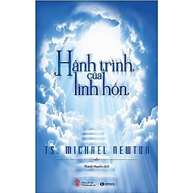 Hành Trình Của Linh Hồn - Michael Newton - NXB Văn Hóa Dân tộc