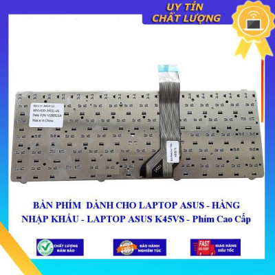 BÀN PHÍM dùng cho LAPTOP ASUS K45VS - Phím Cao Cấp  - Hàng Nhập Khẩu New Seal