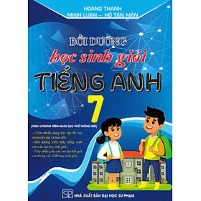 Bồi Dưỡng Học Sinh Giỏi Tiếng Anh 7 (Theo Chương Trình Giáo Dục Phổ Thông Mới) - HA