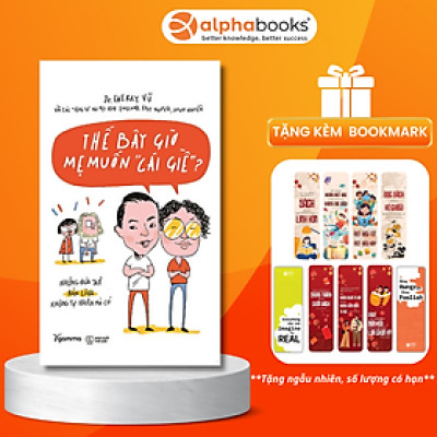 Sách: Thế Bây Giờ Mẹ Muốn Cái Giề?