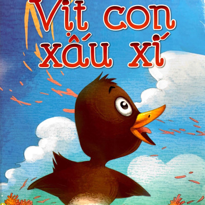 Truyện Cổ Tích Kinh Điển Thế Giới Hay Nhất - Vịt Con Xấu Xí