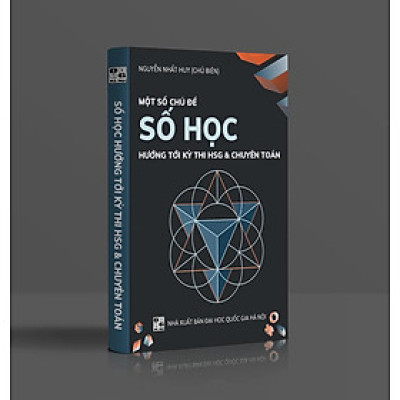 Sách - Một Số Chủ Đề Số Học Hướng Tới Kỳ Thi HSG và Chuyên Toán