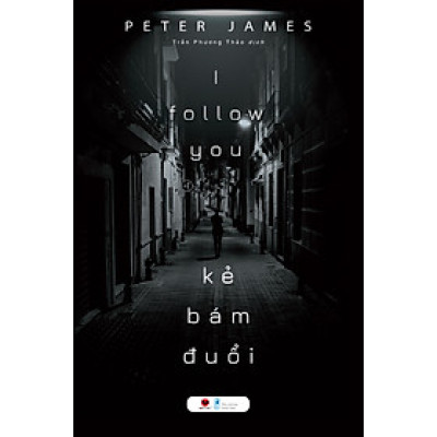 Sách Kẻ Bám Đuổi - Peter James