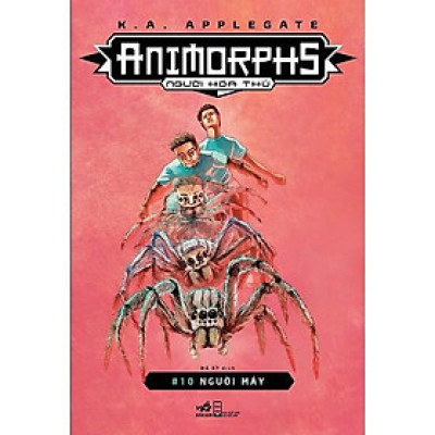 Animorphs - Người Hóa Thú (Tập 10) : Người Máy -  Bản Quyền