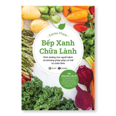 Sách - Bếp Xanh Chữa Lành - Dinh Dưỡng Cho Người Bệnh Và Phương Pháp Giúp Cơ Thể Tự Chữa Lành - Thái Hà Books