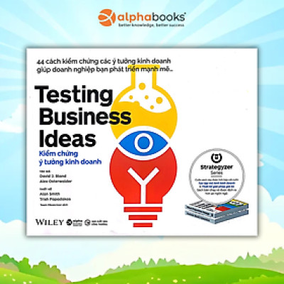 Kiểm Chứng Ý Tưởng Kinh Doanh (Testing Business Ideas)
