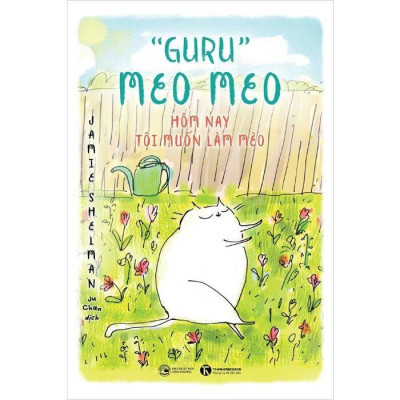 Sách - Guru Meo Meo - Hôm Nay Tôi Muốn Làm Mèo - Thái Hà Books