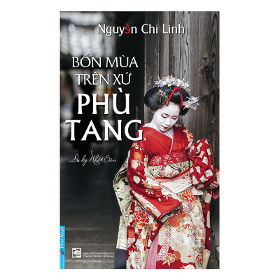 Combo 2 cuốn sách: Bốn Mùa Trên Xứ Phù Tang + Chuyện Tôi