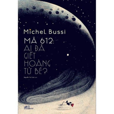 Mã 612, tít phụ: Ai đã giết Hoàng tử bé