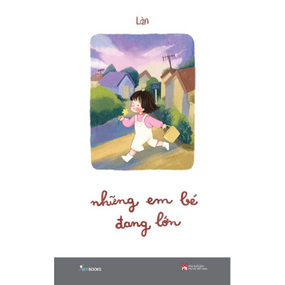 Combo 2 Cuốn-  Yêu Những Ngày Nắng Chẳng Ghét Những Ngày Mưa+ Những Em Bé Đang Lớn