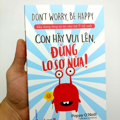Xây Dựng Lòng Tự Tin Cho Trẻ 7-11 Tuổi: Con Hãy Vui Lên, Đừng Lo Sợ Nữa