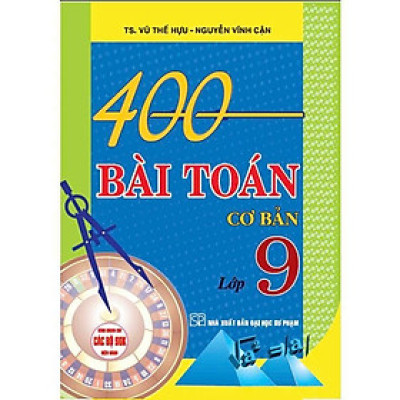 Sách - 400 Bài Toán Cơ Bản Và Mở Rộng Lớp 9 - Hồng Ân