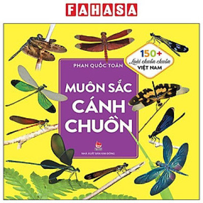 Sách - Muôn Sắc Cánh Chuồn - 150+ Loài Chuồn Chuồn Việt Nam