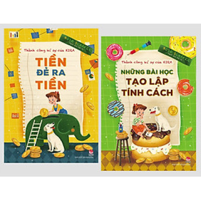 Sách - Thành Công Kí Sự Của Kira - Những Bài Học Tạo Lập Tính Cách - Tiền Đẻ Ra Tiền